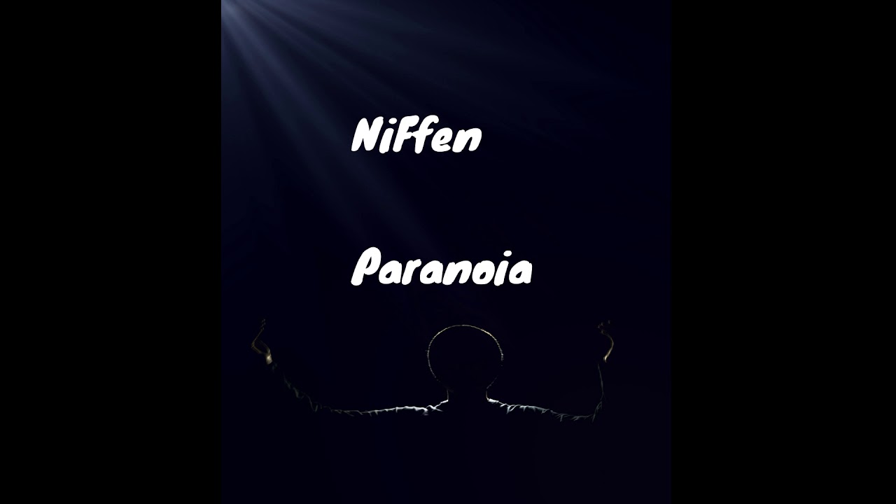 NiFfen Paranoia