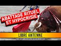 Uv libre antenne  abattage rituel et hypocrisie  boycottons netflix  darmanin et islam de france