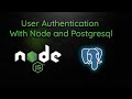 Implementing user authentication with node js and postgresql