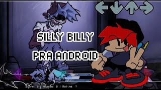 SILLY BILLY PORT PRA ANDROID!!! (DOWNLOAD NA DESCRIÇÃO)