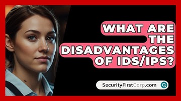 What Are The Disadvantages Of IDS/IPS? - SecurityFirstCorp.com