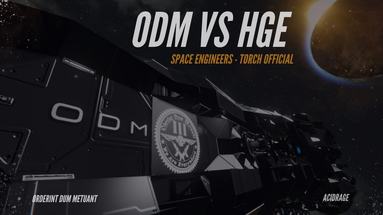 Space Engineers PVP - ODM vs HGE - Torch Official - YouTube
