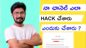 How to secure YouTube channel in telugu // Sai Krishna anna channel resently hacked with email .....