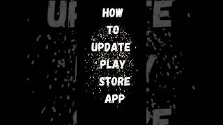#How to update play store app mobile #shortvideo #shorts #tips#viralshort