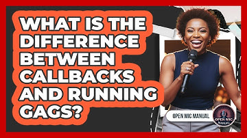 What Is The Difference Between Callbacks And Running Gags?