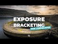 Landscape Photography and Exposure Bracketing