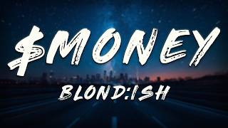 BLOND:ISH - $MONEY (Lyrics)
