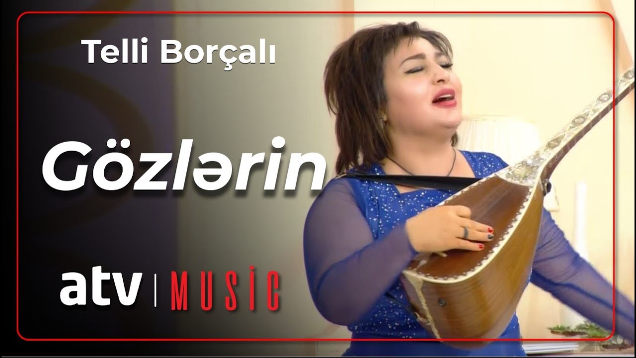 Telli Borçalı - Gözlərin