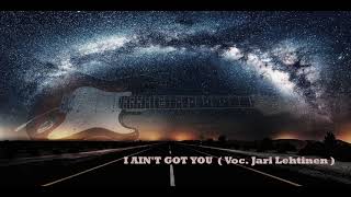 I AINT GOT YOU  ( orig. The Yardbirds )