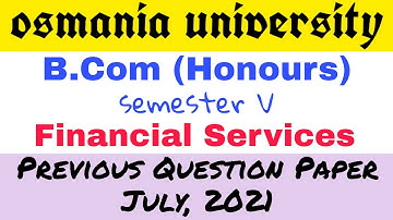 Financial Services | Bcom Honours 5th Semester | Previous Question Paper July 2021 | Degree | OU