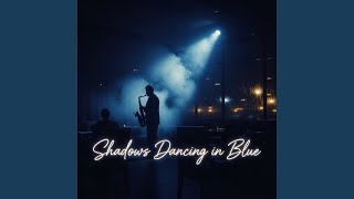 Shadows Dancing in Blue