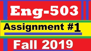 Eng503 Assignment#1 Solution Fall 2019
