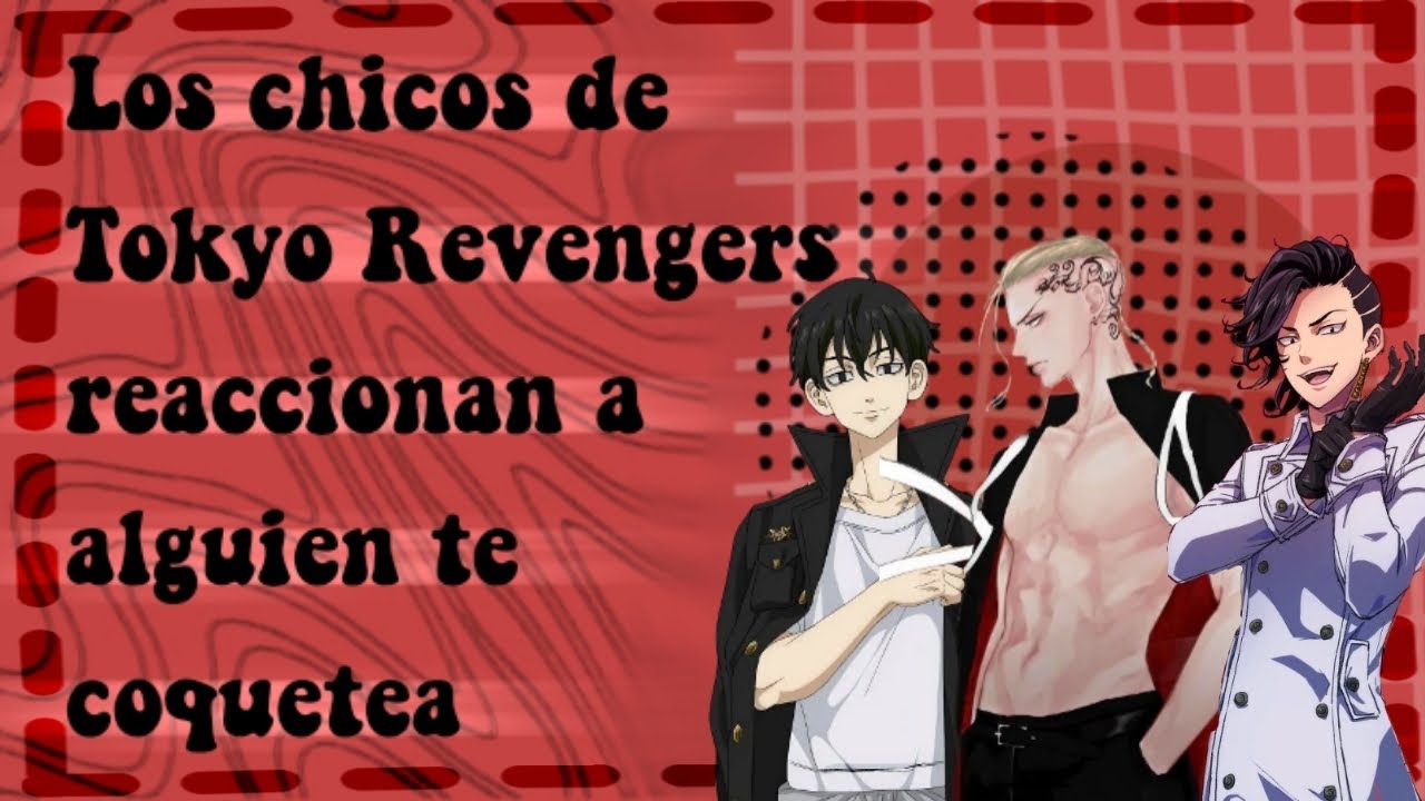 Los chicos de Tokyo Revengers reaccionan a alguien te coquetea!