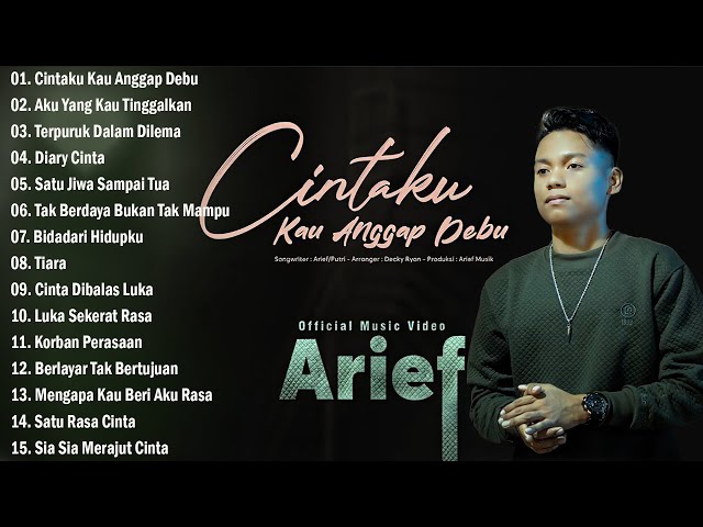 Arief - Cintaku Kau Anggap Debu  - Arif Full Album Terbaru u0026 Terpopuler 2023 class=