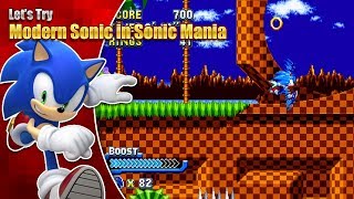 Let's Try Modern Sonic in Sonic Mania - Gotta go fast!