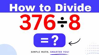 376÷8  Divide 376 by 8 - Long division Method