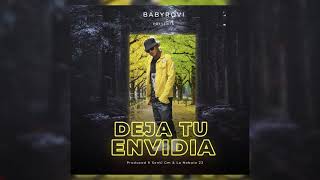 Baby Rovi - DEJA TU ENVIDIA / Prod by  Senti Gm & La Nebula 23