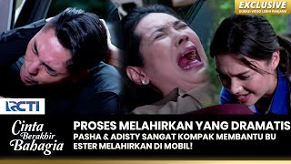 BEGITU DRAMATIS! Proses Melahirkan Yang Dibantu Pasha & Adisty | CINTA BERAKHIR BAHAGIA | Eps. 33