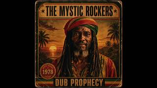 Root Reggae- Dub Prophecy (Unreleased Album) The Mystic Rockers