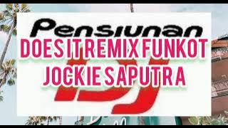 Does it | Remix Jockie Saputra Feat DJ Ronny Groove Ninja | Single Funkot 2008