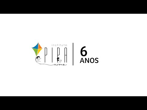 Instituto Pipa a Voar - Celebração de 6 Anos - YouTube