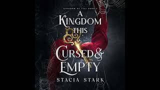 Kingdom This Cursed and Empty by Stacia Stark | Full Audiobook