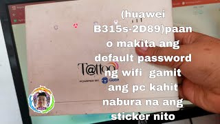 huawei B315s-2D89 wifi default password retrieved..