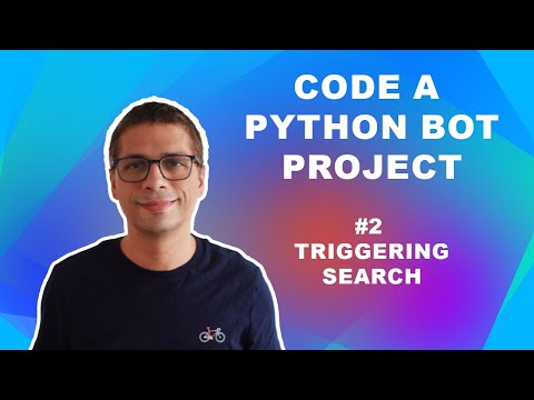 Code a Python Bot (Part 2: Triggering the Search)