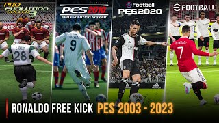 Ronaldo Free Kick In Every PES | 2003 - 2023 |