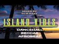 Island vibes vol 1  best of dancehall reggae afrobeat hip hop rb party mix club mix dj beazy