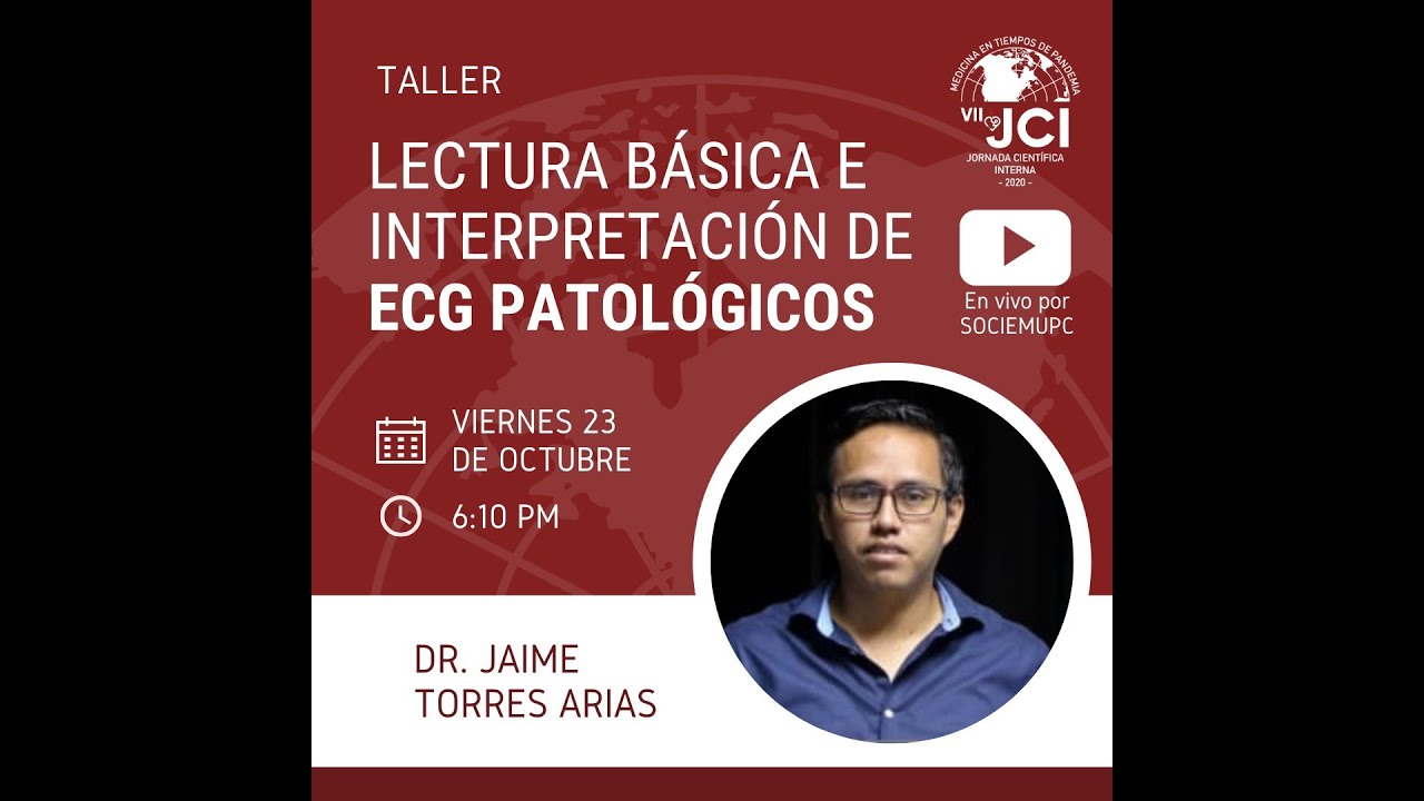 VII JCI-SOCIEMUPC - Taller de lectura básica e interpretación de ECG Patológicos