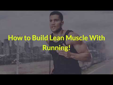 How To Build Lean Muscle With Running! - Anabolic Running - Men's Exercise Guide