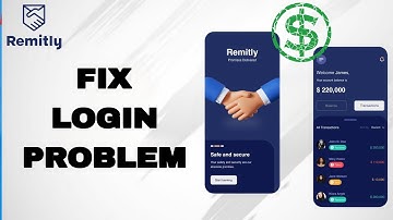 How To Fix And Solve Remitly App Login Problem | Final Solution