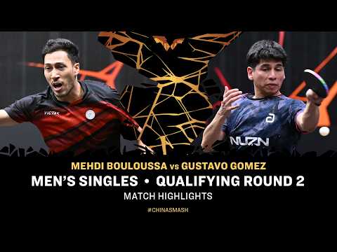 Mehdi Bouloussa vs Gustavo Gomez | MS QR2 | #ChinaSmash 2026