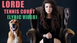 Lorde - Tennis Court (Lyric Video)