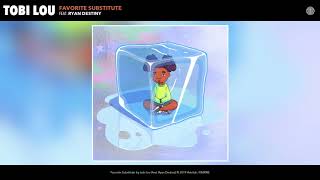 Tobi Lou - Favorite Substitute (Audio)