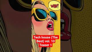 Tech house (The Best) vol. 10 Teaser 1