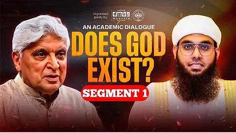 DOES GOD EXIST? | JAVED AKHTAR VS MUFTI SHAMAIL NADWI SEGMENT 1 