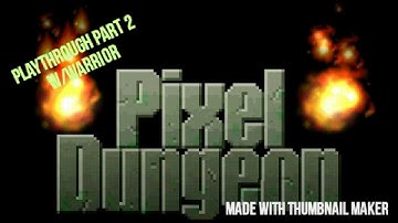 Pixel Dungeon Part 2 W/Warrior