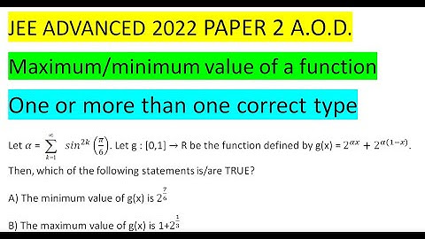 Let α =  sin^2k (π/6). Let g : [0,1] → R be the function defined by g(x) =2^αx+2^(α(1-x)).Then,which