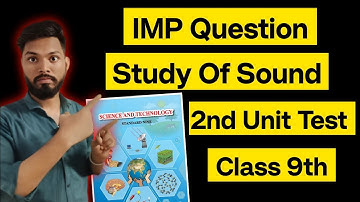 Class 9th Science 1 Study Of Sound Most Important Questions 2nd Unit Test Exam Sd Tech | Class 9th 