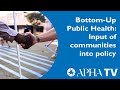 Bottomup public health input of communities into policy