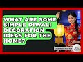 What Are Some Simple Diwali Decoration Ideas For The Home? - Exploring Southeast Asia