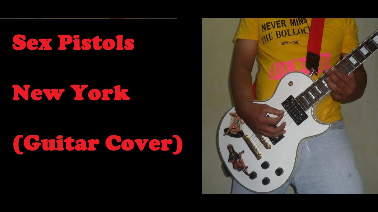 Sex Pistols - New York (Guitar Cover) Sex Pistols - New York (Guitar Cover)