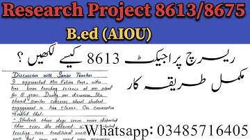 Research Project 8613/6464 and 8657 | How to write Research Project of B.ed