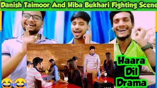 Indians Reaction On Haara Dil Drama | Danish Taimoor And Hiba Bukhari Fighting Scene At Restaurant |