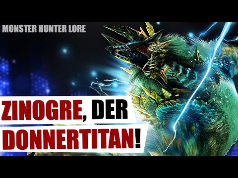 MONSTER HUNTER LORE #3 - ZINOGRE & HÖLLEN-ZINOGRE