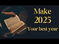 6 habits to make 2025 your best year yet!