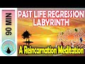 Past Life Regression Labyrinth (90 min - reincarnation meditation)