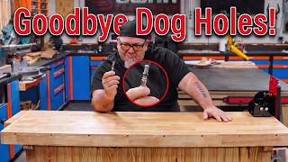 Is This the End of Workbench Dog Holes?